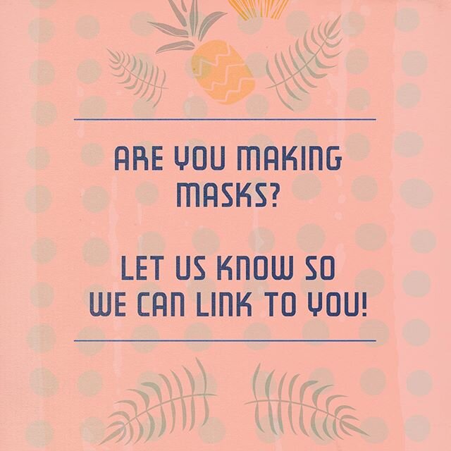 So many makers are helping to make masks right now and we want to highlight you. Drop us a DM so we can let people know where they can get handmade masks.